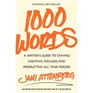 Book cover for 1000 Words A Writer's Guide to Staying Creative, Focused, and Productive All Year Round