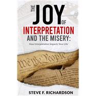 Book cover for The Joy of Interpretation and the Misery