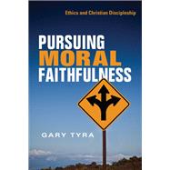 Book cover for Pursuing Moral Faithfulness
