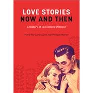 Book cover for Love Stories Now and Then A History of Les romans d'amour