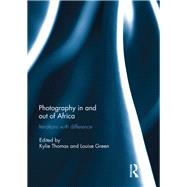 Book cover for Photography in and out of Africa: Iterations with Difference