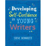 Book cover for Developing Self-confidence in Young Writers