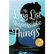 Book cover for My Long List of Impossible Things