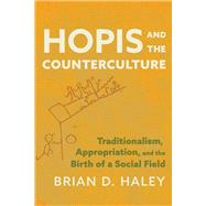 Book cover for Hopis and the Counterculture: Traditionalism, Appropriation, and the Birth of a Social Field