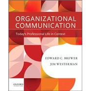 Book cover for Organizational Communication Today's Professional Life in Context