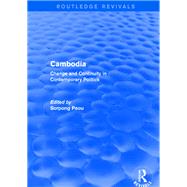 Book cover for Revival: Cambodia: Change and Continuity in Contemporary Politics (2001): Change and Continuity in Contemporary Politics