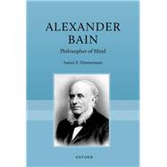 Book cover for Alexander Bain Philosopher of Mind