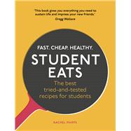 Book cover for Student Eats Fast, Cheap, Healthy – the Best Tried-and-Tested Recipes for Students