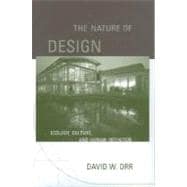 Book cover for The Nature of Design Ecology, Culture, and Human Intention