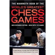 Book cover for The Mammoth Book of the World's Greatest Chess Games
