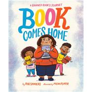 Book cover for Book Comes Home A Banned Book's Journey