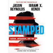 Book cover for Stamped: Racism, Antiracism, and You A Remix of the National Book Award-winning Stamped from the Beginning