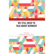 Book cover for We Still Need to Talk about Burnout
