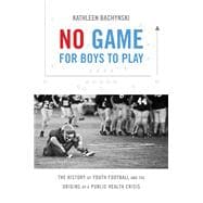 Book cover for No Game for Boys to Play