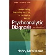 Book cover for Psychoanalytic Diagnosis Understanding Personality Structure in the Clinical Process