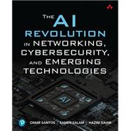 Book cover for The AI Revolution in Networking, Cybersecurity, and Emerging Technologies