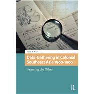 Book cover for Data-Gathering in Colonial Southeast Asia 1800-1900