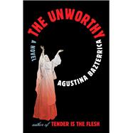 Book cover for The Unworthy A Novel