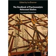 Book cover for The Handbook of Psychoanalytic Holocaust Studies