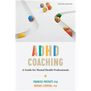 Book cover for ADHD Coaching A Guide for Mental Health Professionals