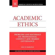 Book cover for Academic Ethics Problems and Materials on Professional Conduct and Shared Governance