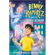 Book cover for Benny Ramírez and the Nearly Departed