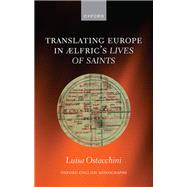 Book cover for Translating Europe in Ælfric's Lives of Saints