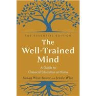 Book cover for The Well-Trained Mind A Guide to Classical Education at Home