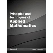 Book cover for Principles and Techniques of Applied Mathematics