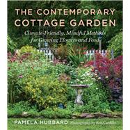 Book cover for The Contemporary Cottage Garden Climate-Friendly, Mindful Methods for Growing Flowers and Food