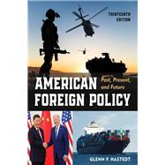 Book cover for American Foreign Policy Past, Present, and Future