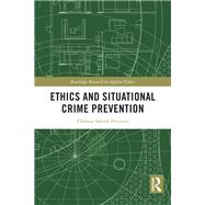 Book cover for Ethics and Situational Crime Prevention