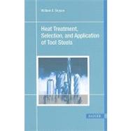 Book cover for Heat Treatment, Selection, And Application Of Tool Steels