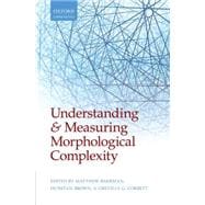 Book cover for Understanding and Measuring Morphological Complexity