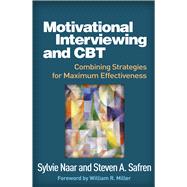 Book cover for Motivational Interviewing and CBT Combining Strategies for Maximum Effectiveness