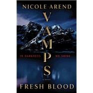 Book cover for VAMPS: Fresh Blood A Novel