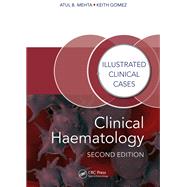 Book cover for Clinical Haematology, Second Edition: Illustrated Clinical Cases