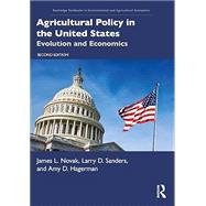Book cover for Agricultural Policy in the United States Evolution and Economics