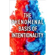 Book cover for The Phenomenal Basis of Intentionality