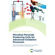Book cover for Microbial Peroxide Producing Cells for Advanced Oxidation Processes