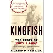 Book cover for Kingfish The Reign of Huey P. Long