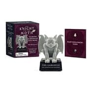 Book cover for The Knight and the Moth Talking Gargoyle Figurine Bartholomew! (From the Stonewater Kingdom Duology by Rachel Gillig)