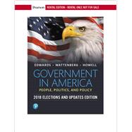 Book cover for Government in America: People, Politics, and Policy, 2018 Elections and Updates Edition [Rental Edition]