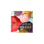 Book cover for A Pedagogy of Kindness