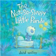 Book cover for The Not-So-Sleepy Little Panda