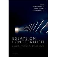 Book cover for Essays on Longtermism Present Action for the Distant Future