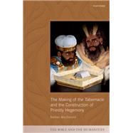 Book cover for The Making of the Tabernacle and the Construction of Priestly Hegemony