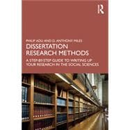 Book cover for Dissertation Research Methods: A Step-by-Step Guide to Writing Up Your Research in the Social Sciences