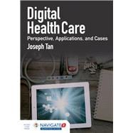 Book cover for Digital Health Care: Perspectives, Applications, and Cases Perspectives, Applications, and Cases