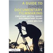 Book cover for A Guide to (Short) Documentary Filmmaking